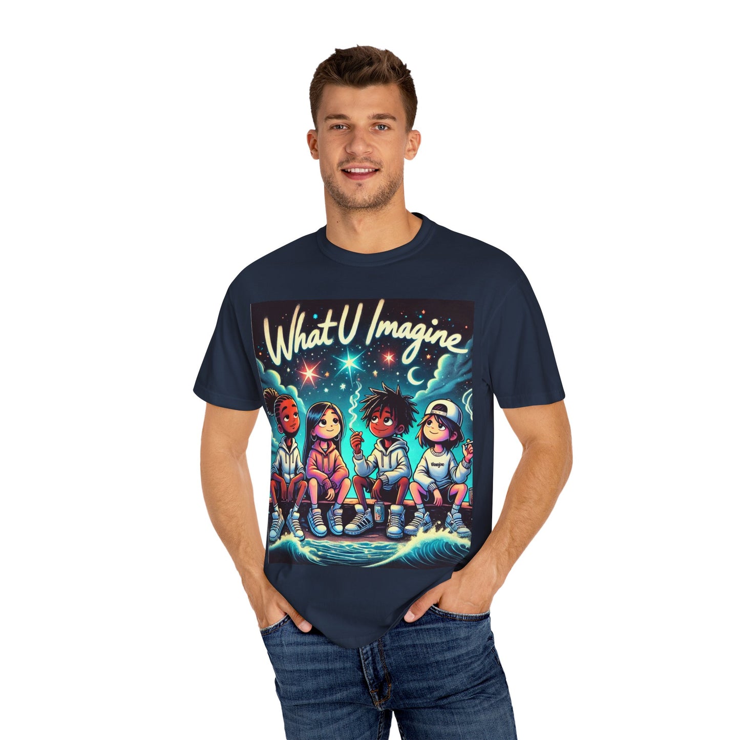 What U Imagine Unisex Garment-Dyed T-Shirt - Creative Vibes for Dreamers