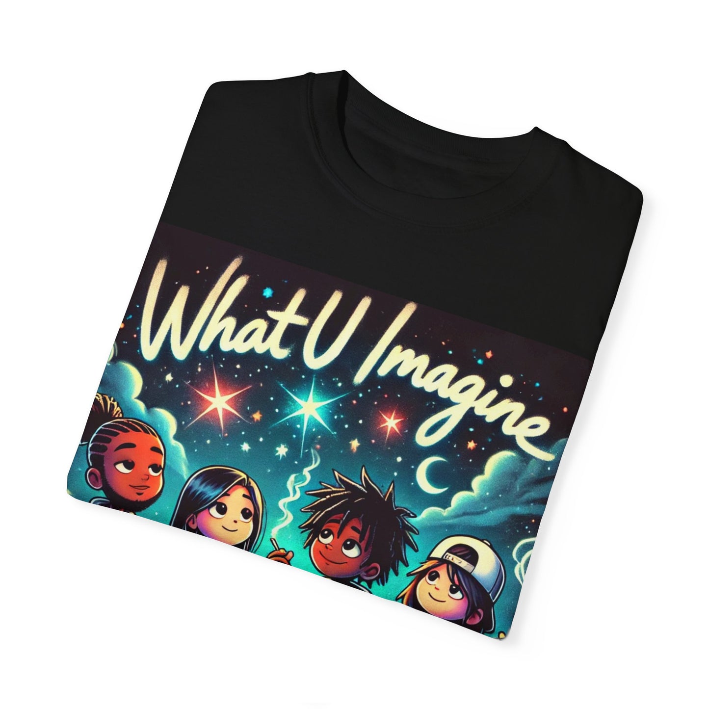 What U Imagine Unisex Garment-Dyed T-Shirt - Creative Vibes for Dreamers