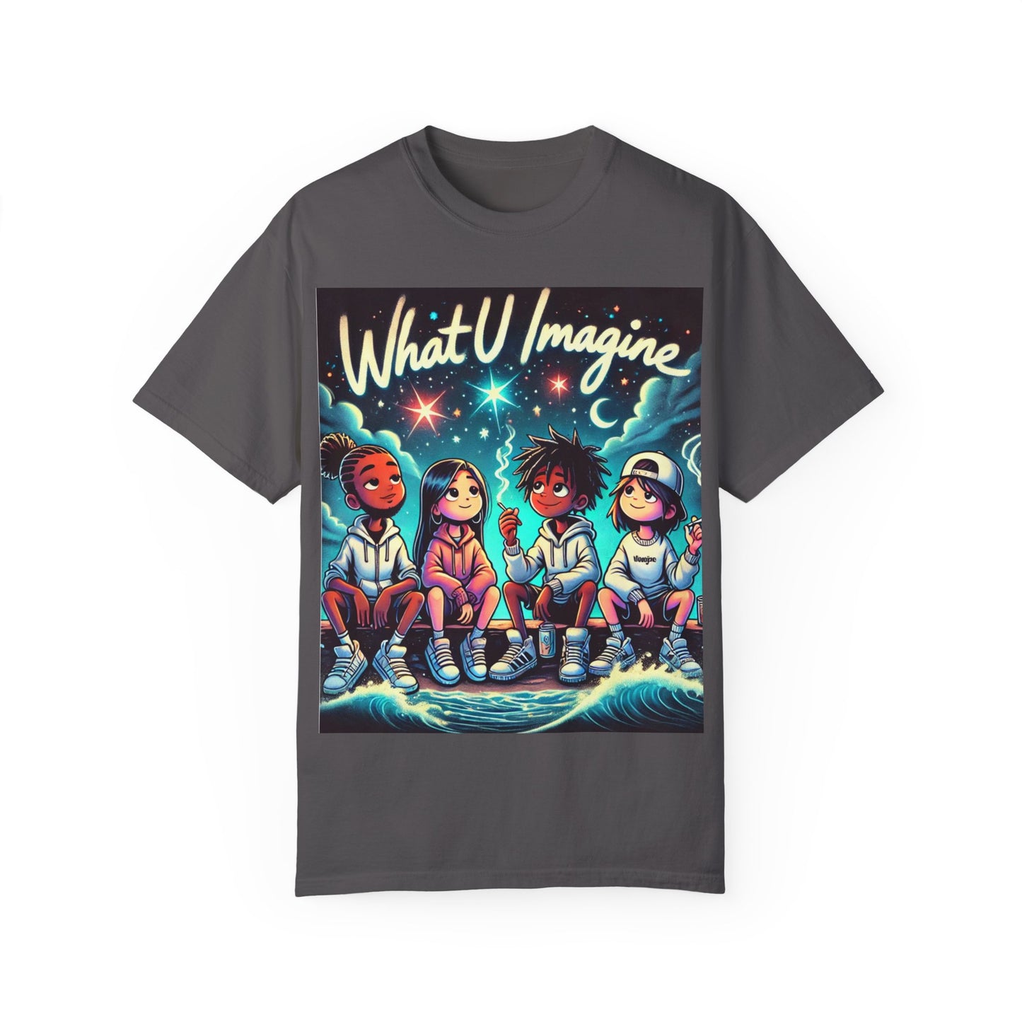 What U Imagine Unisex Garment-Dyed T-Shirt - Creative Vibes for Dreamers