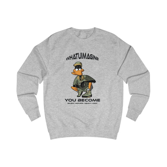 Duck Graphic Sweatshirt – "What You Imagine You Become" Inspirational Crewneck