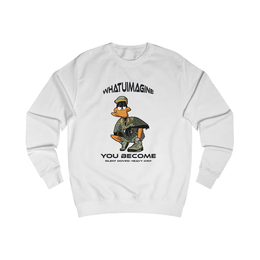 Duck Graphic Sweatshirt – "What You Imagine You Become" Inspirational Crewneck