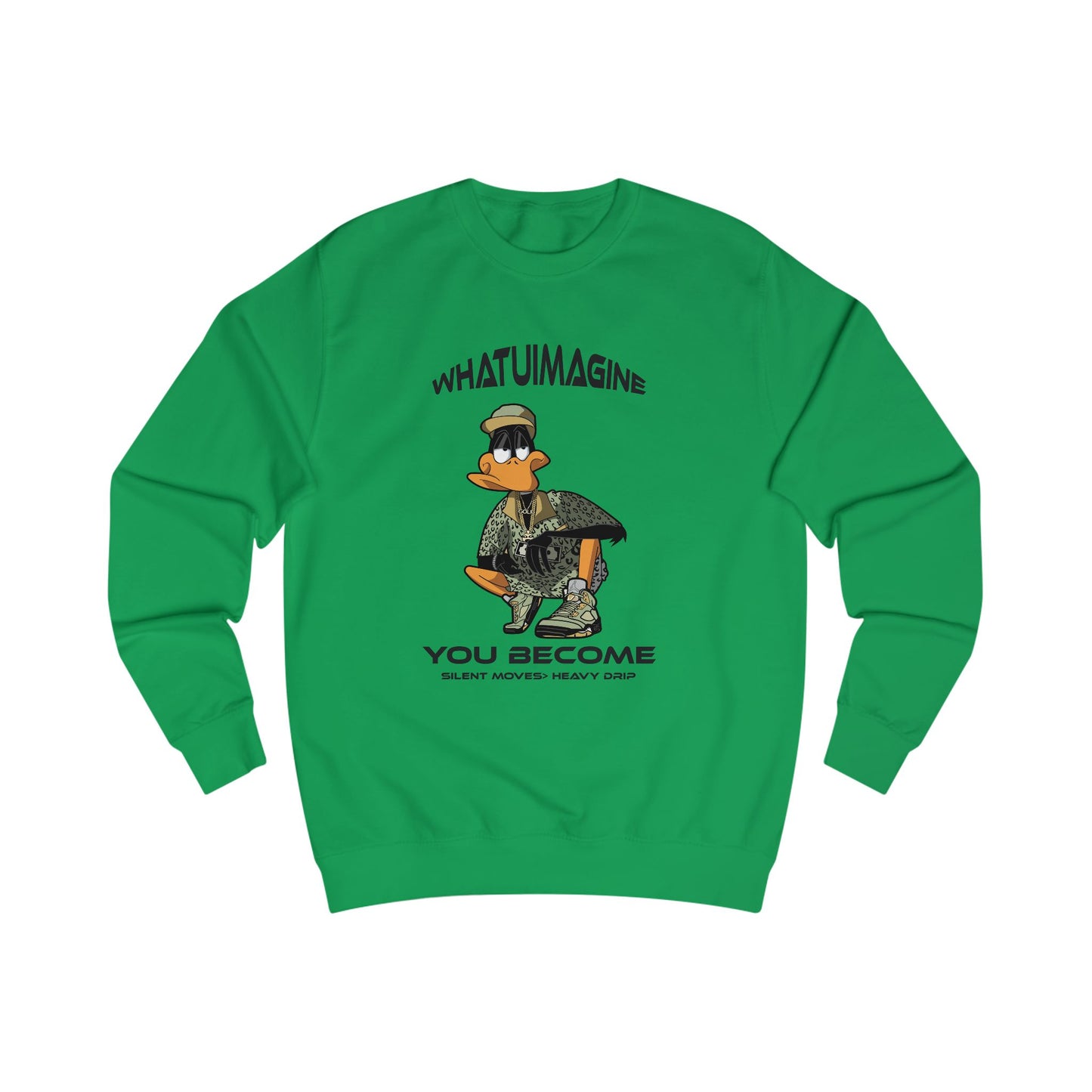 Duck Graphic Sweatshirt – "What You Imagine You Become" Inspirational Crewneck